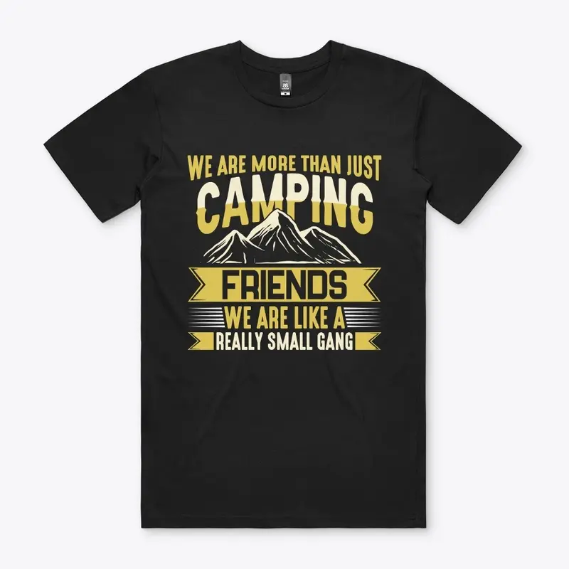 We Are Camping Small Gang Tshirt